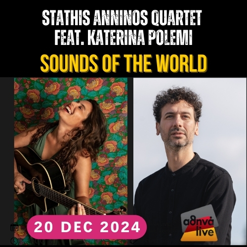 Στάθης Άννινος Quartet feat. Κατερίνα Πολέμη: Sounds of the world